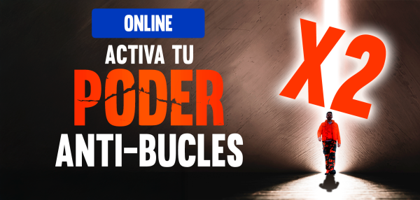 ENTRADA DOBLE Activa Tu PODER Anti-BUCLES