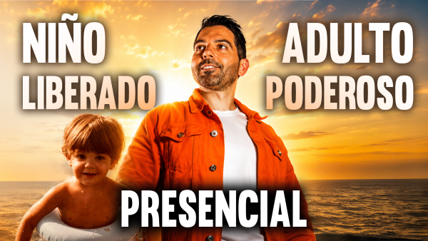 NIÑO LIBERADO | ADULTO PODEROSO presencial + Entrada Valiente RTB